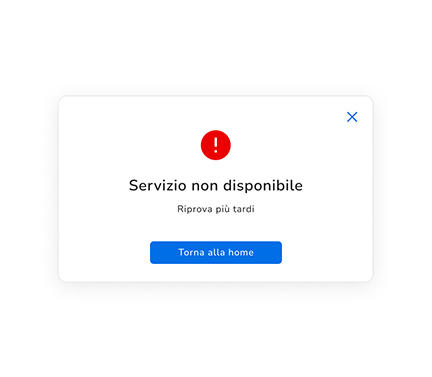 Usa un titolo descrittivo come “Servizio non disponibile” e un testo come “Riprova più tardi”.